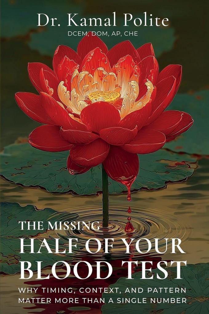 The Missing Half of Your Blood Test