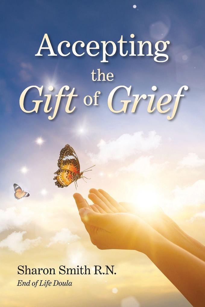 Accepting the Gift of Grief