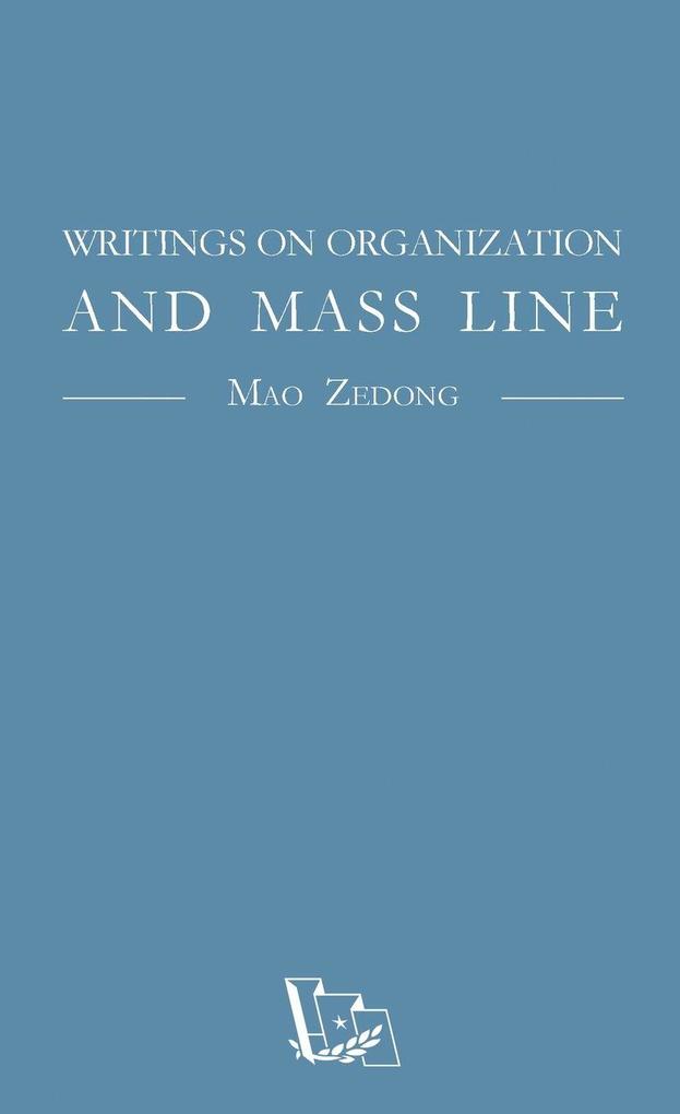 Writings on Organization and Mass Line