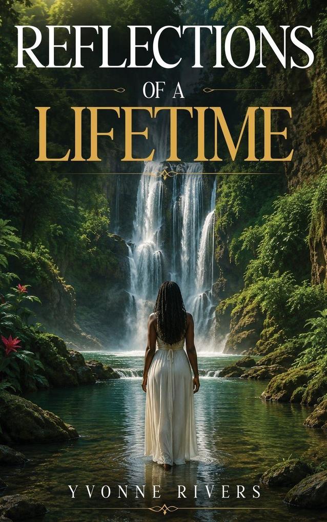 Reflections Of A Lifetime
