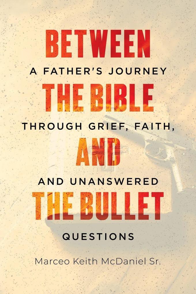 Between The Bible and The Bullet