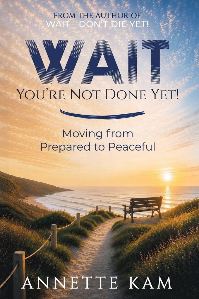 WAIT-You're Not Done Yet!