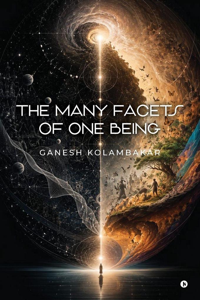 The Many Facets of One Being
