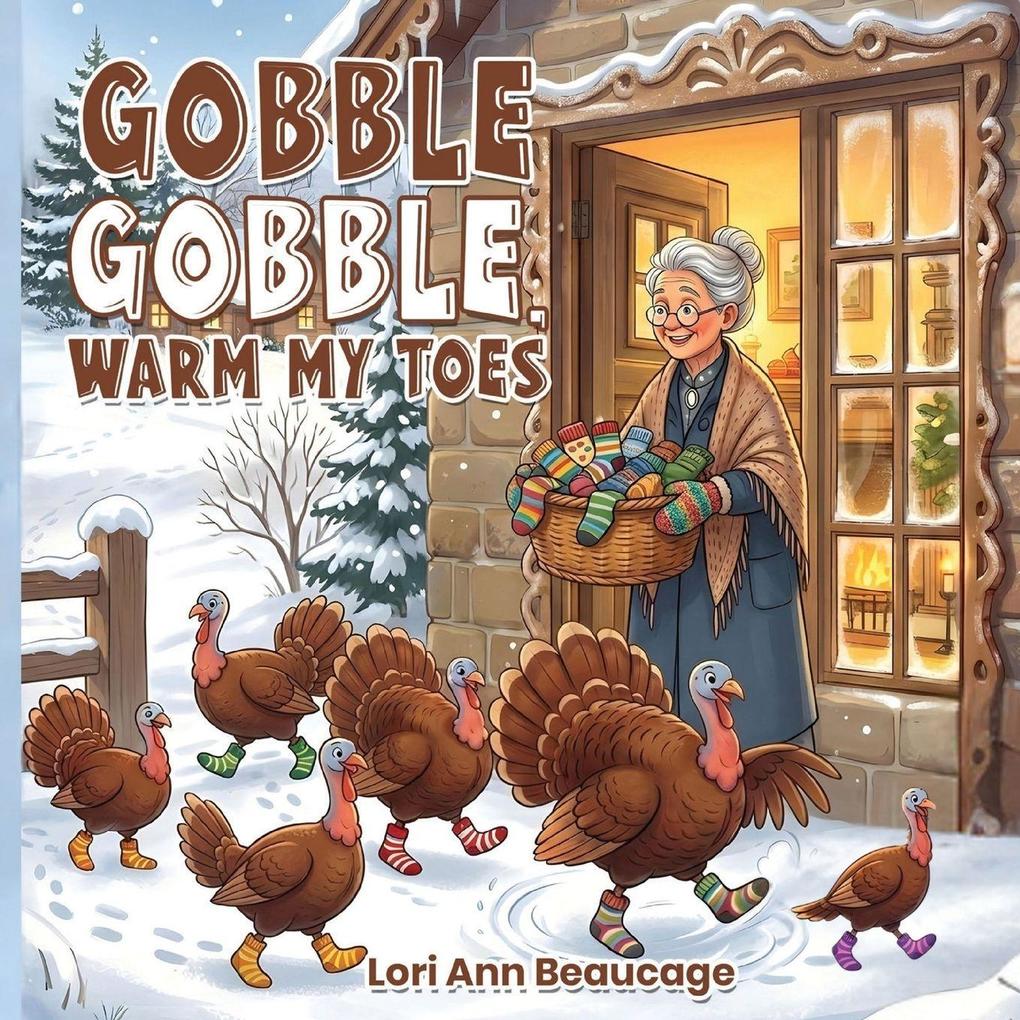 Gobble Gobble Warm My Toes