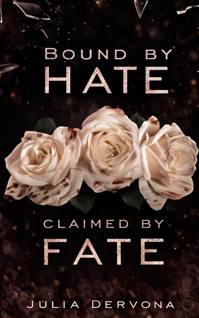 BOUND BY HATE
