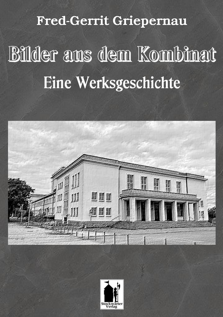 Bilder aus dem Kombinat