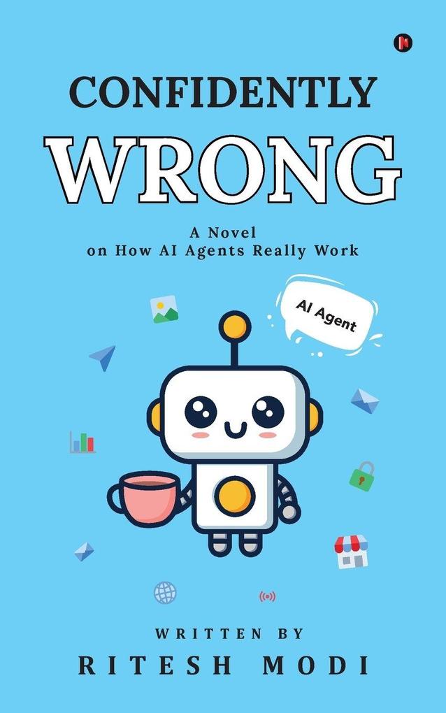 Confidently Wrong