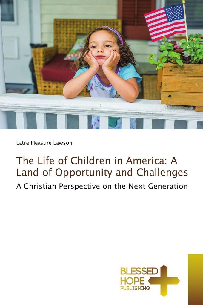 The Life of Children in America: A Land of Opportunity and Challenges