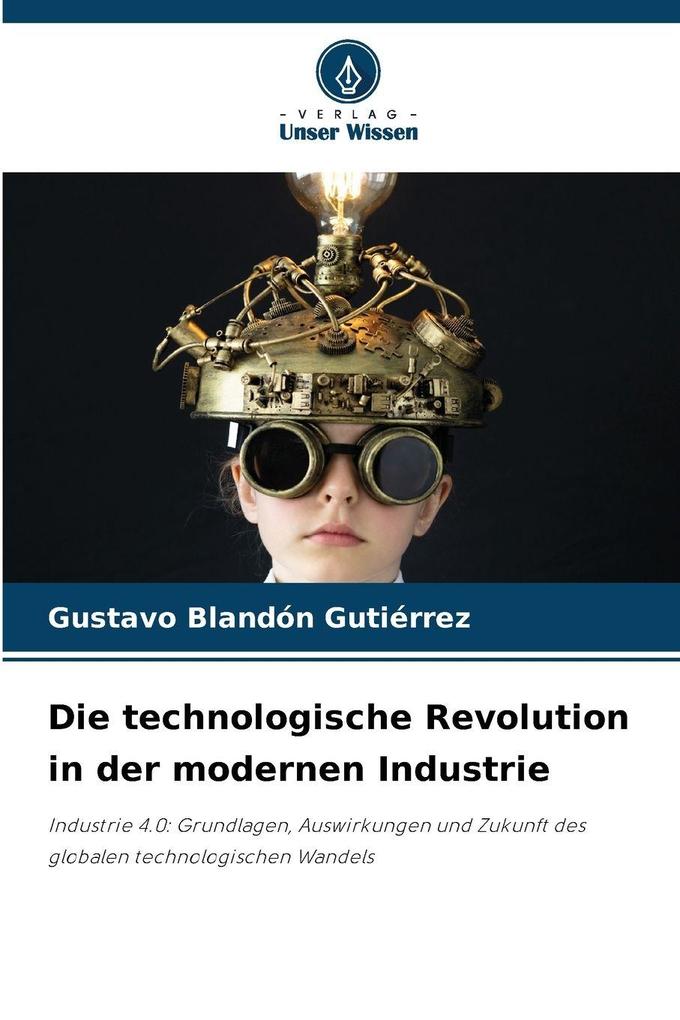 Die technologische Revolution in der modernen Industrie