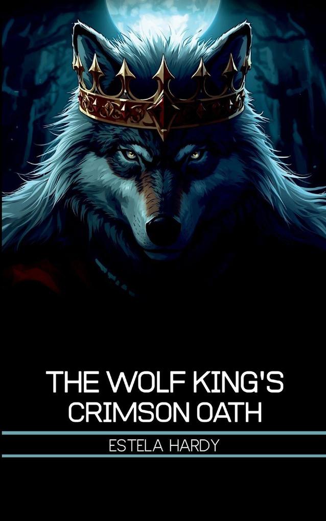 The Wolf King's Crimson Oath