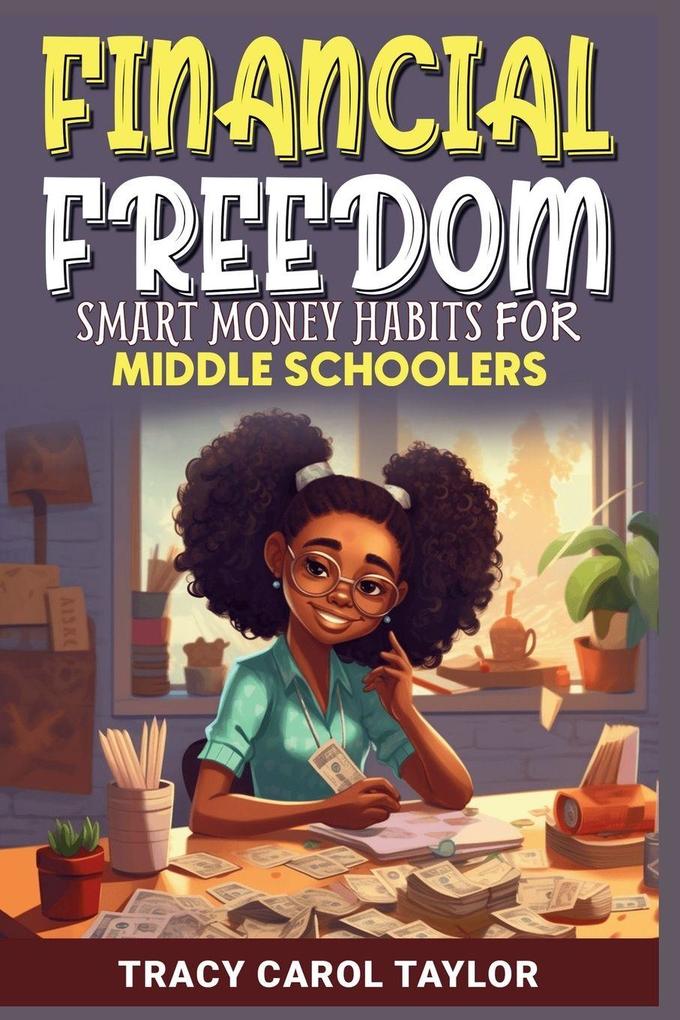 Financial Freedom for Middle Schoolers