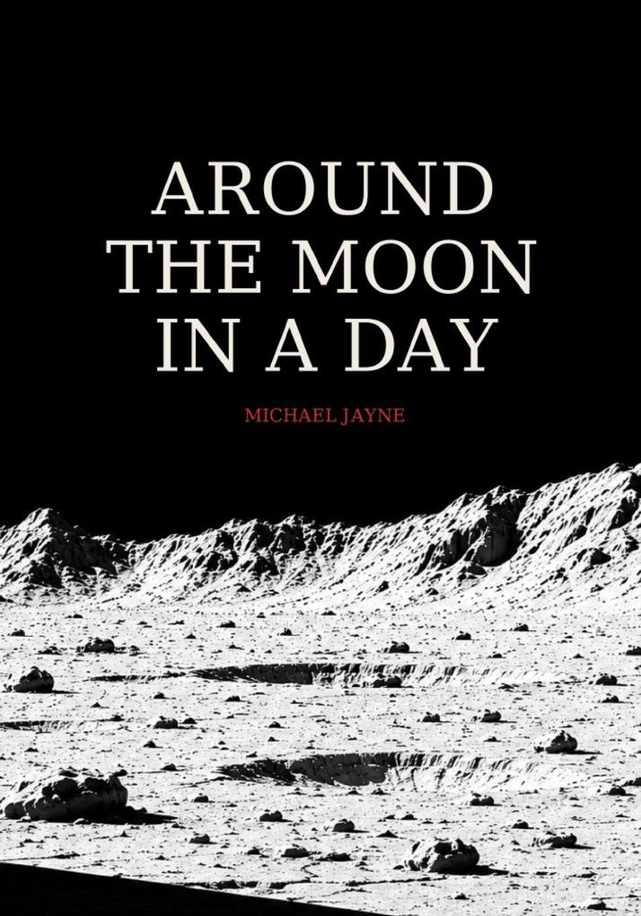 Around the Moon in a Day (Large Print Edition)