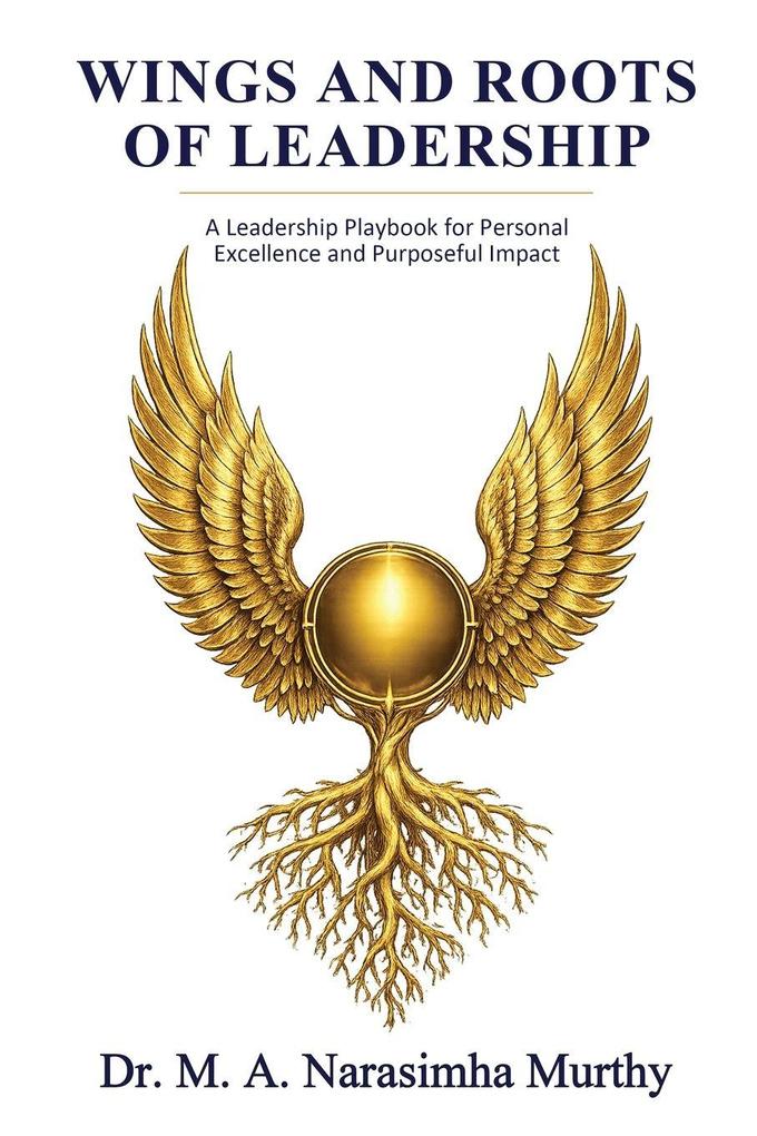 Wings and Roots of Leadership