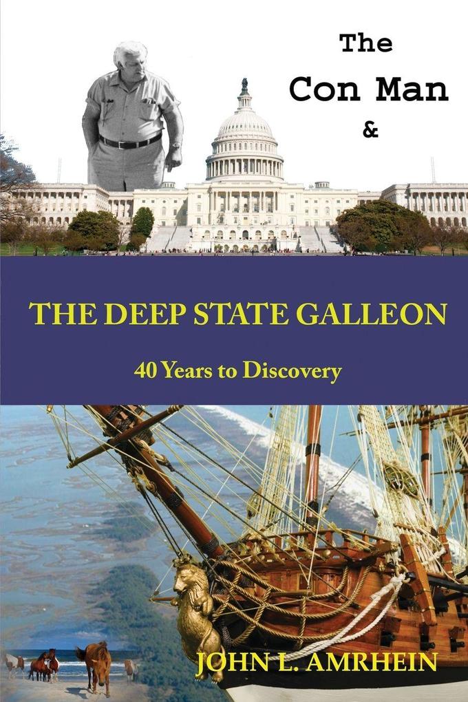 The Con Man and The Deep State Galleon