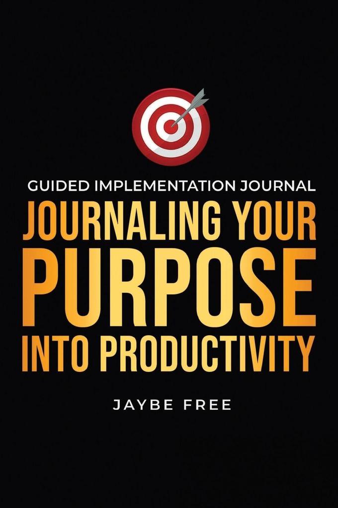 Journaling Your Purpose Into Productivity
