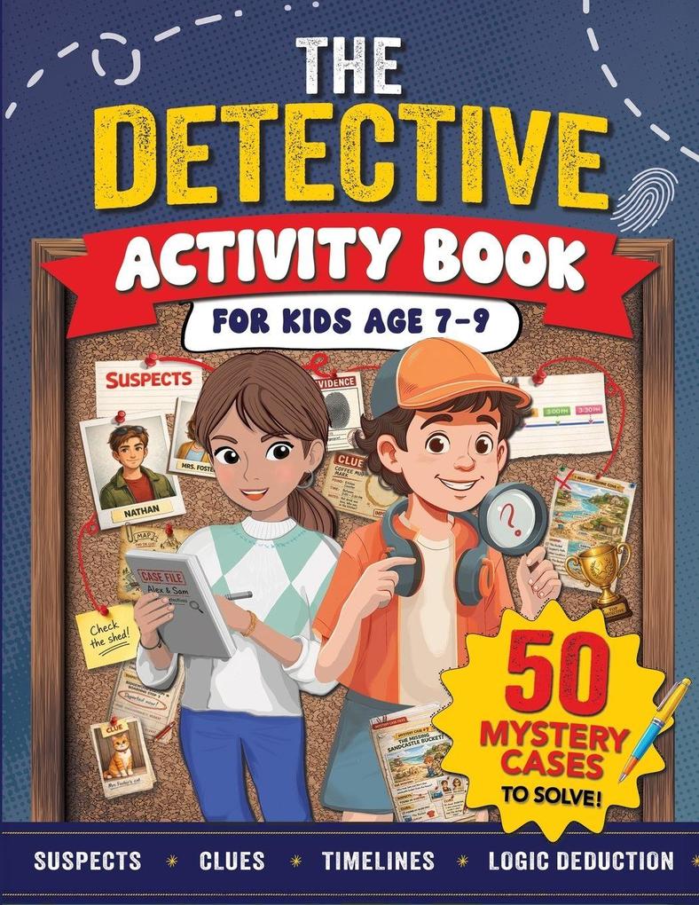 The Detective Activity Book For Kids Age 7-9
