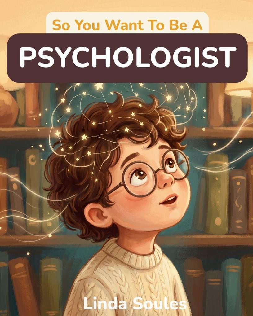 So You Want To Be A Psychologist