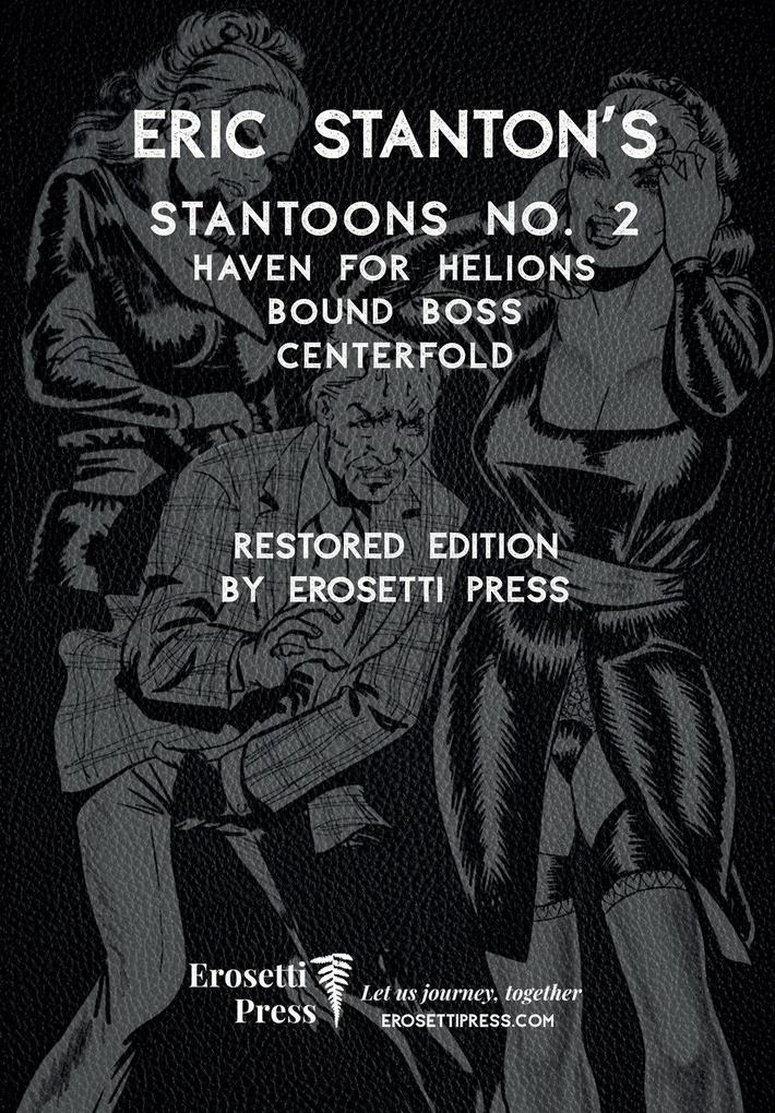Eric Stanton's Stantoon's No. 2 Haven for Hellions Bound Boss Centerfold