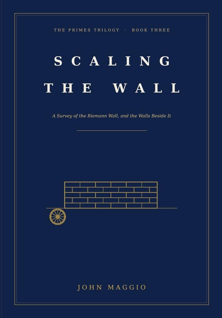 Scaling the Wall