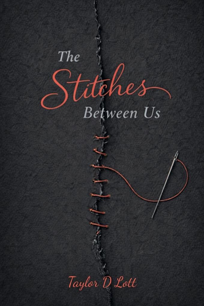 The Stitches Between Us
