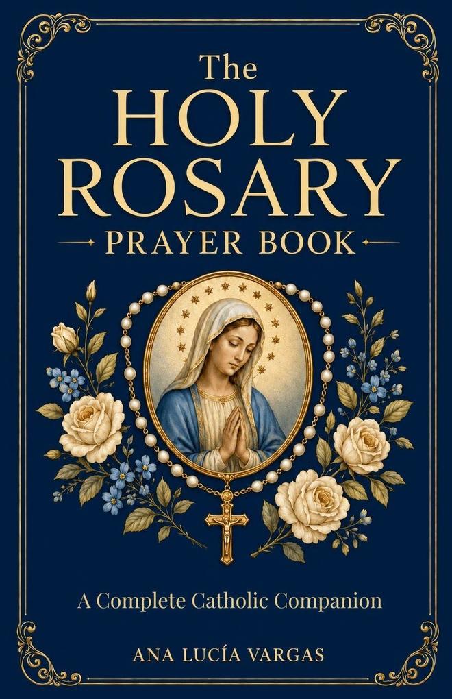 The Holy Rosary Prayer Book