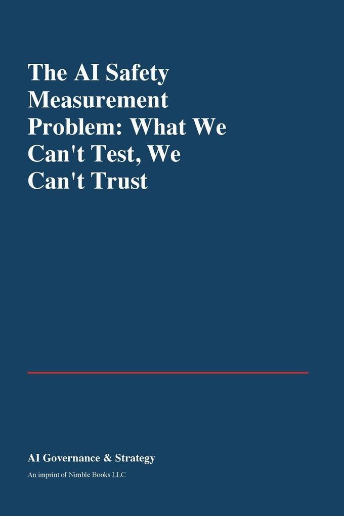 The AI Safety Measurement Problem