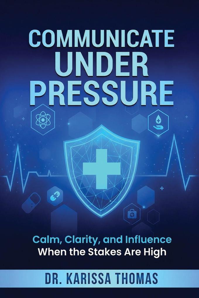 Communicate under Pressure