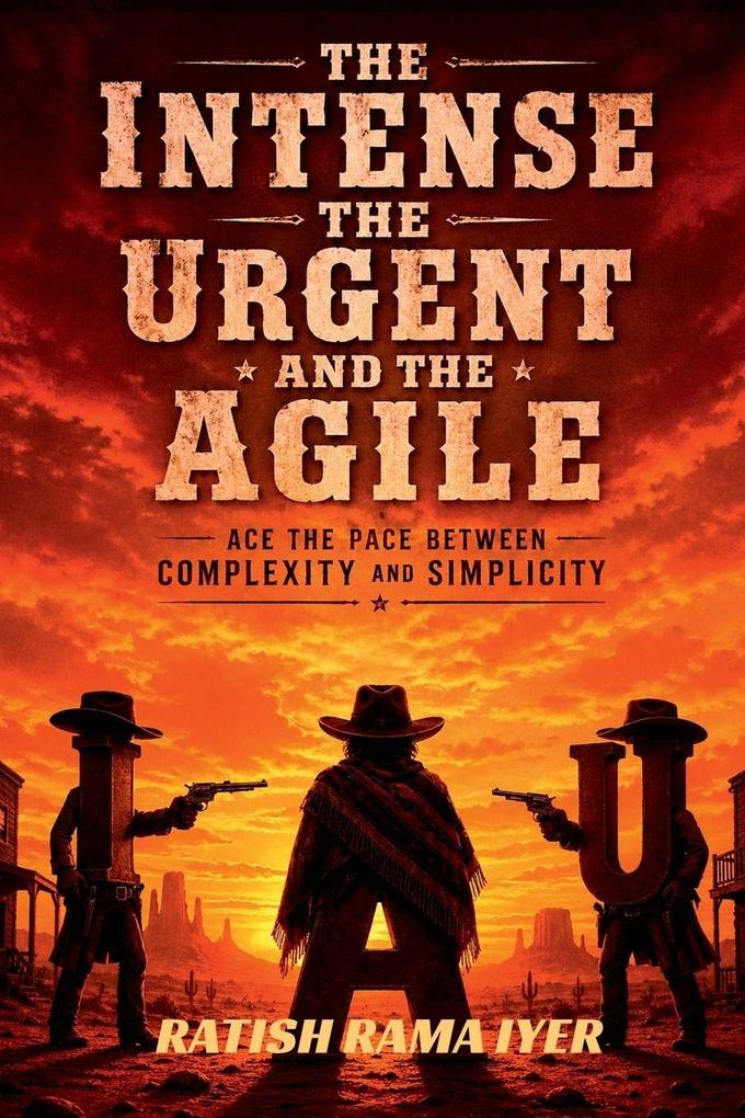 The Intense The Urgent And The Agile