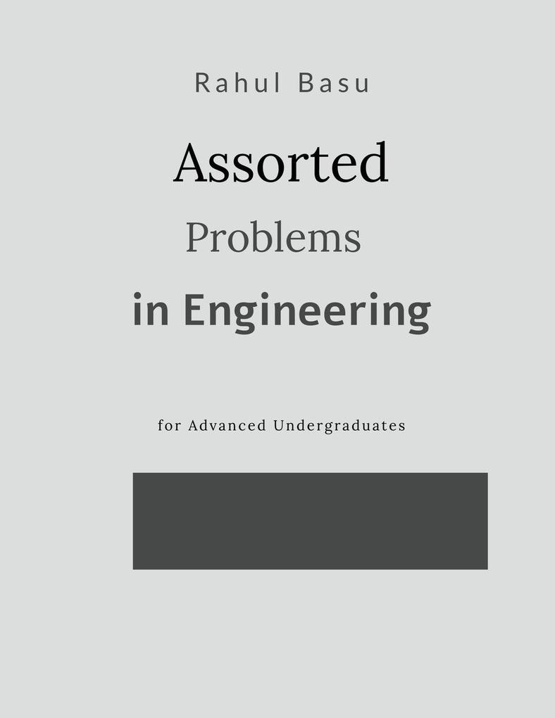 Assorted Problems in Engineering