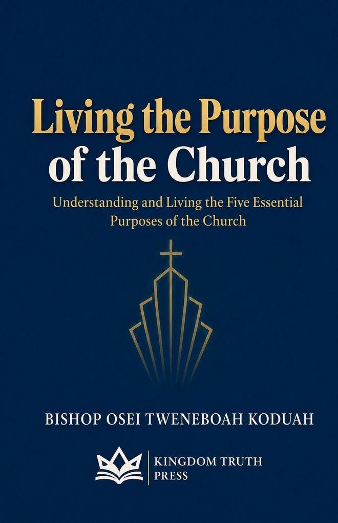 Living the Purpose of the Church