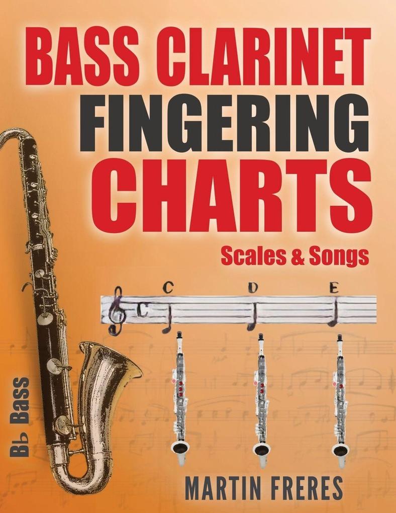 Bass Clarinet Fingering Charts Scales & Songs