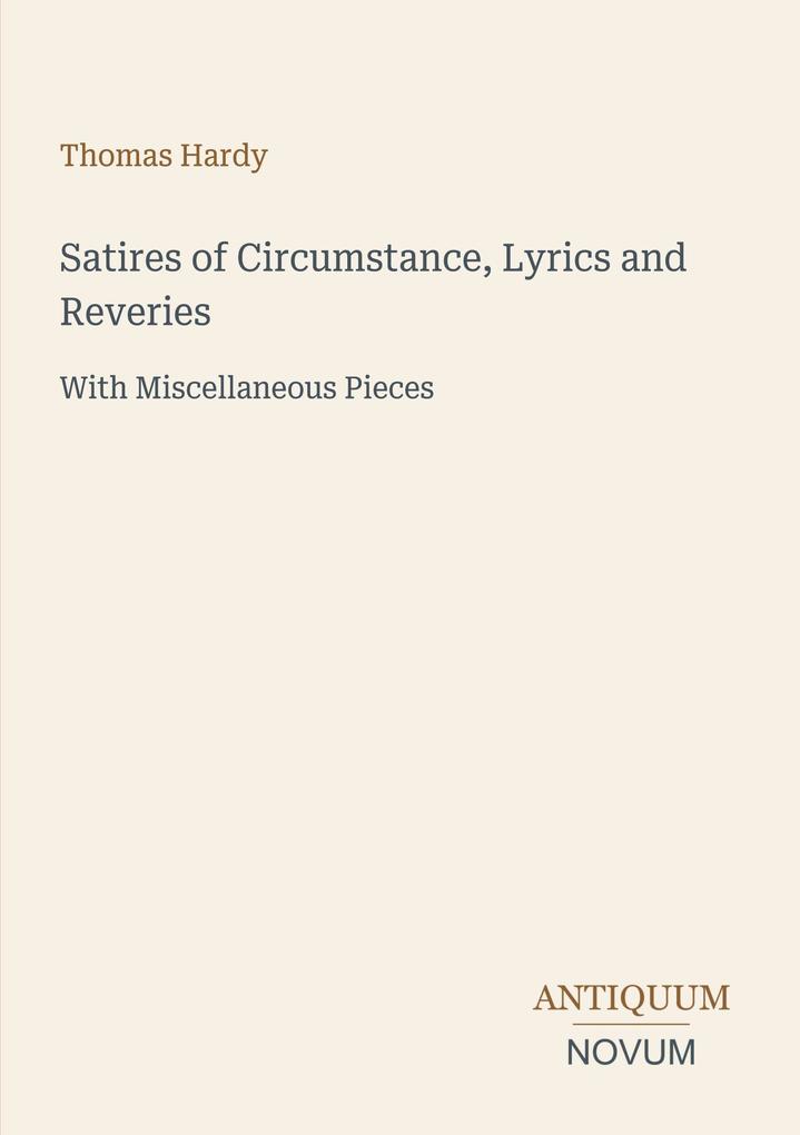 Satires of Circumstance Lyrics and Reveries
