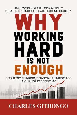 Why Working Hard Is Not Enough