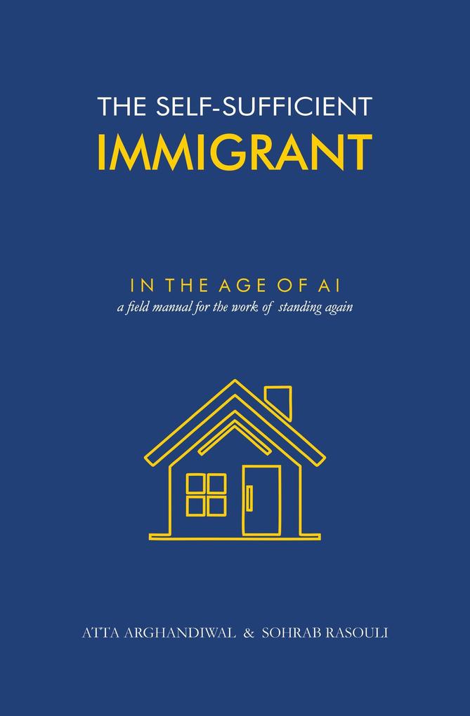 THE SELF SUFFICIENT IMMIGRANT IN THE AGE OF AI
