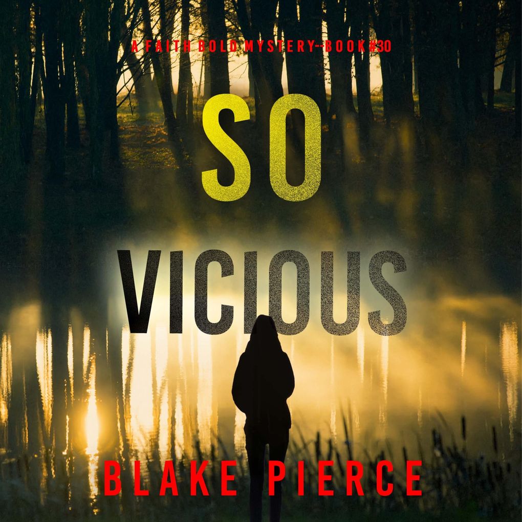 So Vicious (A Faith Bold FBI Suspense ThrillerBook Thirty)