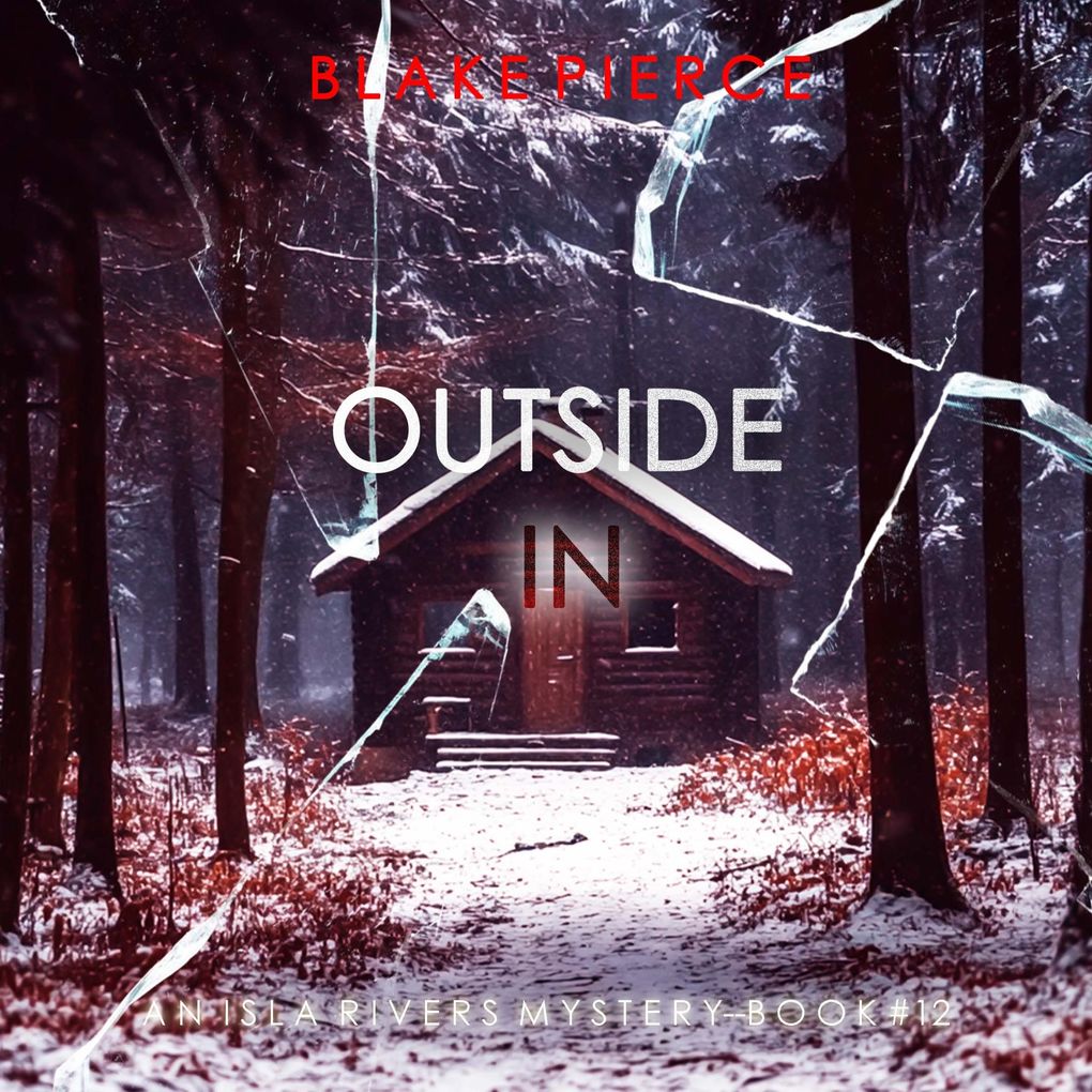 Outside In (An Isla Rivers FBI Suspense ThrillerBook Twelve)