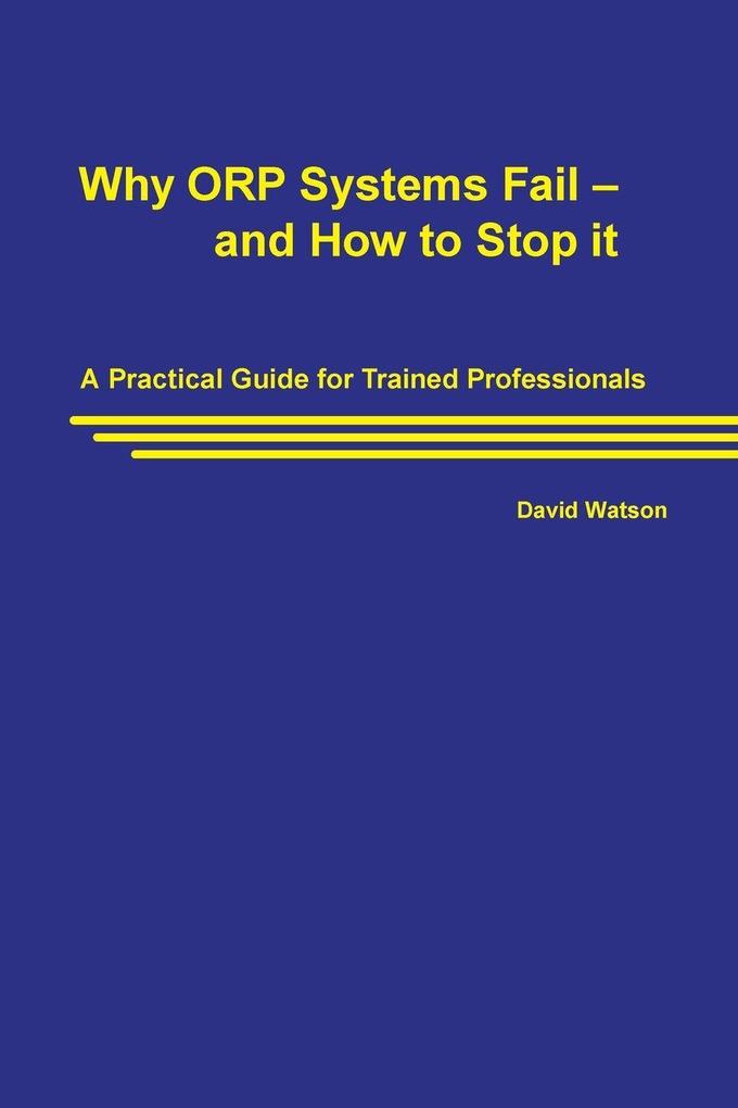 Why ORP Systems Fail - and How to Stop it