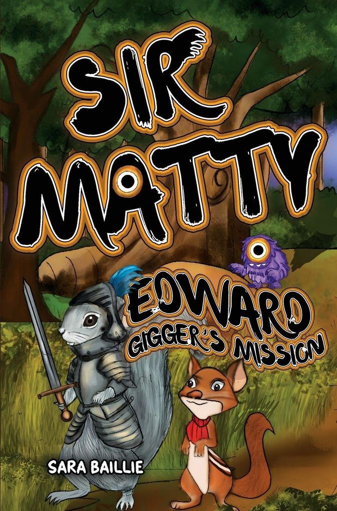 Sir Matty Edward Gigger's Mission