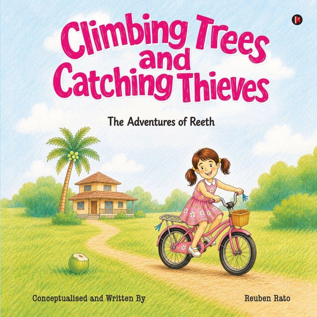 Climbing Trees and Catching Thieves