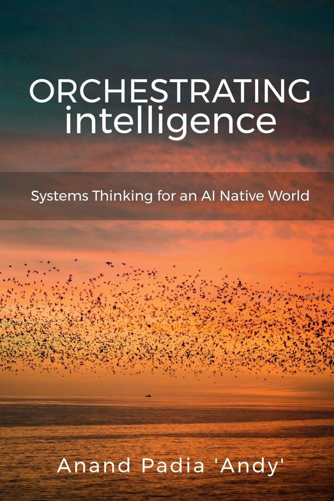 Orchestrating Intelligence