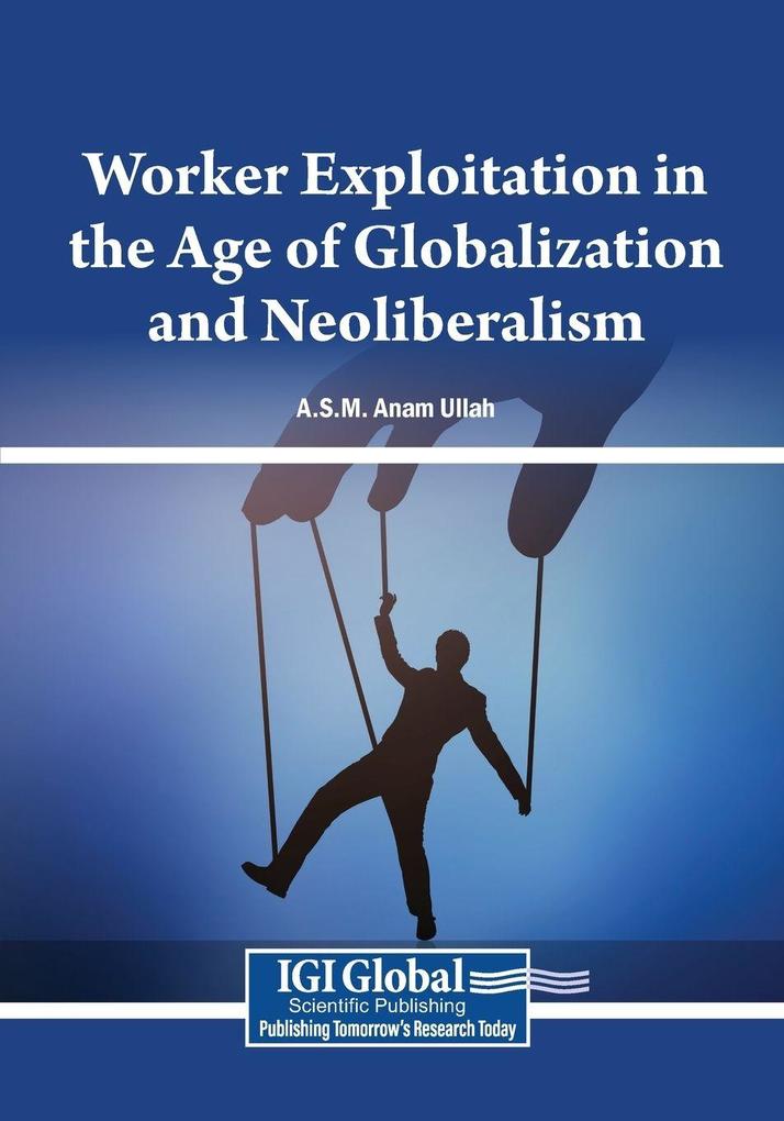 Worker Exploitation in the Age of Globalization and Neoliberalism