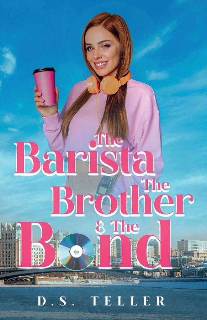 The Barista The Brother & The Bond