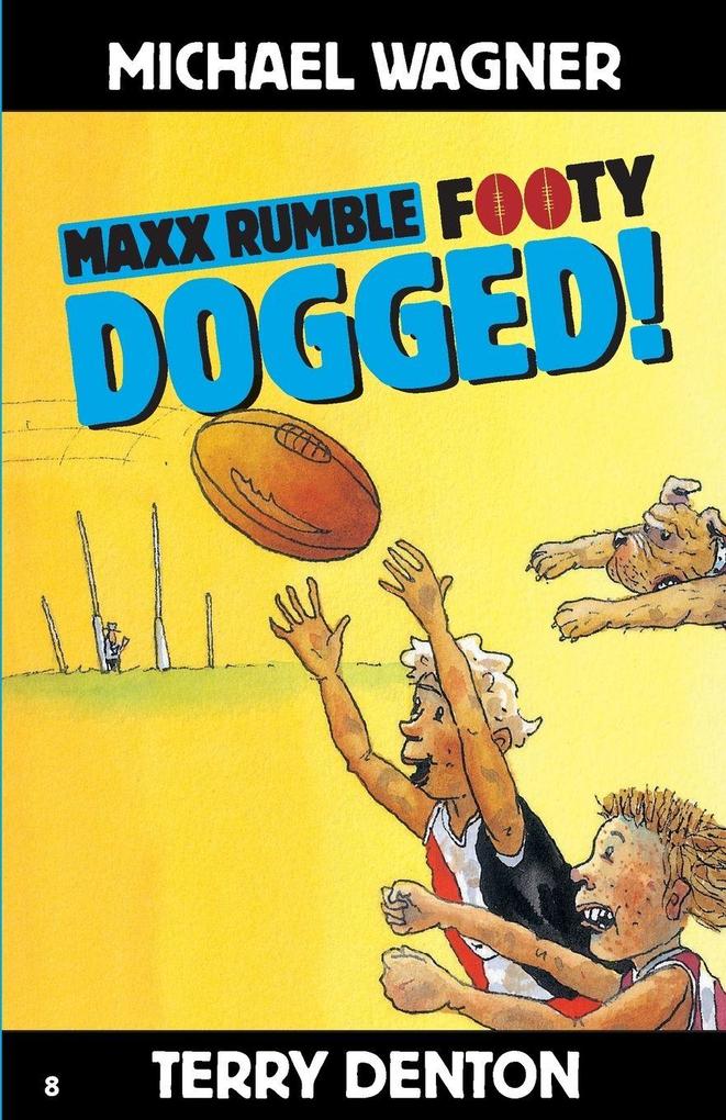 Maxx Rumble Footy 8 DOGGED!