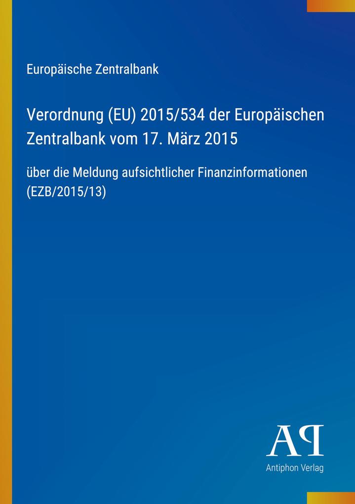 Verordnung (EU) 2015/534 der Europäischen Zentralbank vom 17. März 2015