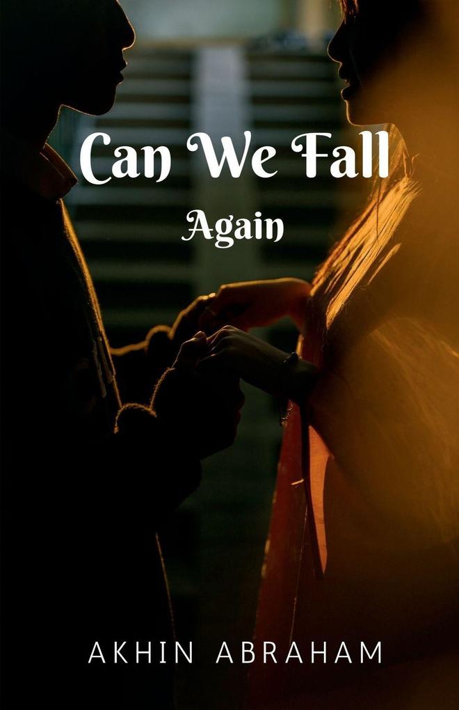 Can We Fall Again