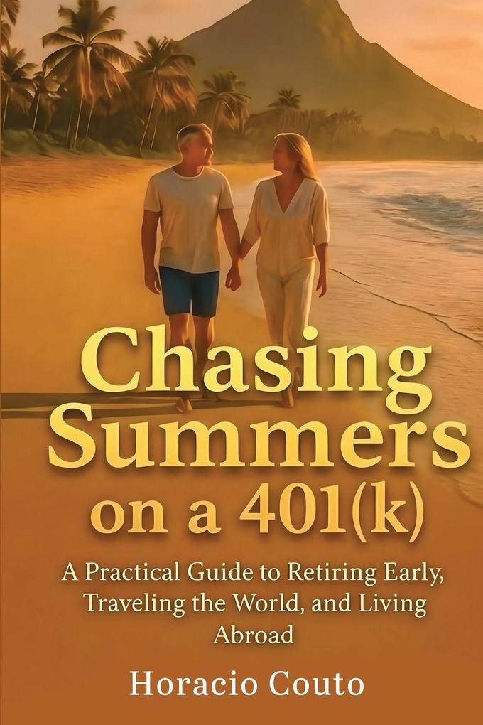 Chasing Summers on a 401(k)