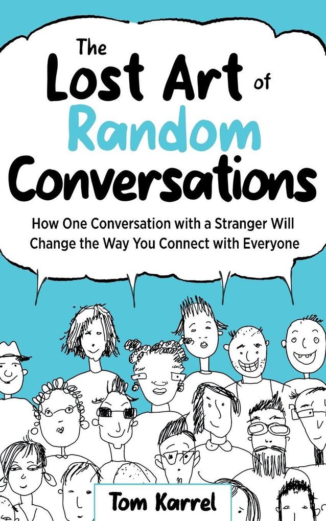 The Lost Art of Random Conversations