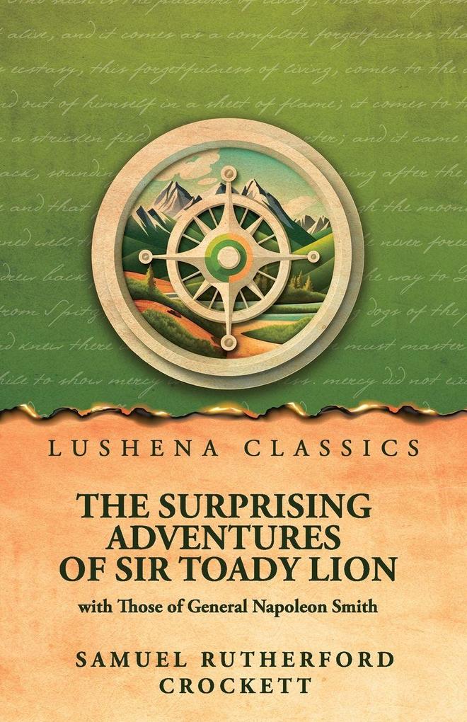 The Surprising Adventures of Sir Toady Lion with Those of General Napoleon Smith