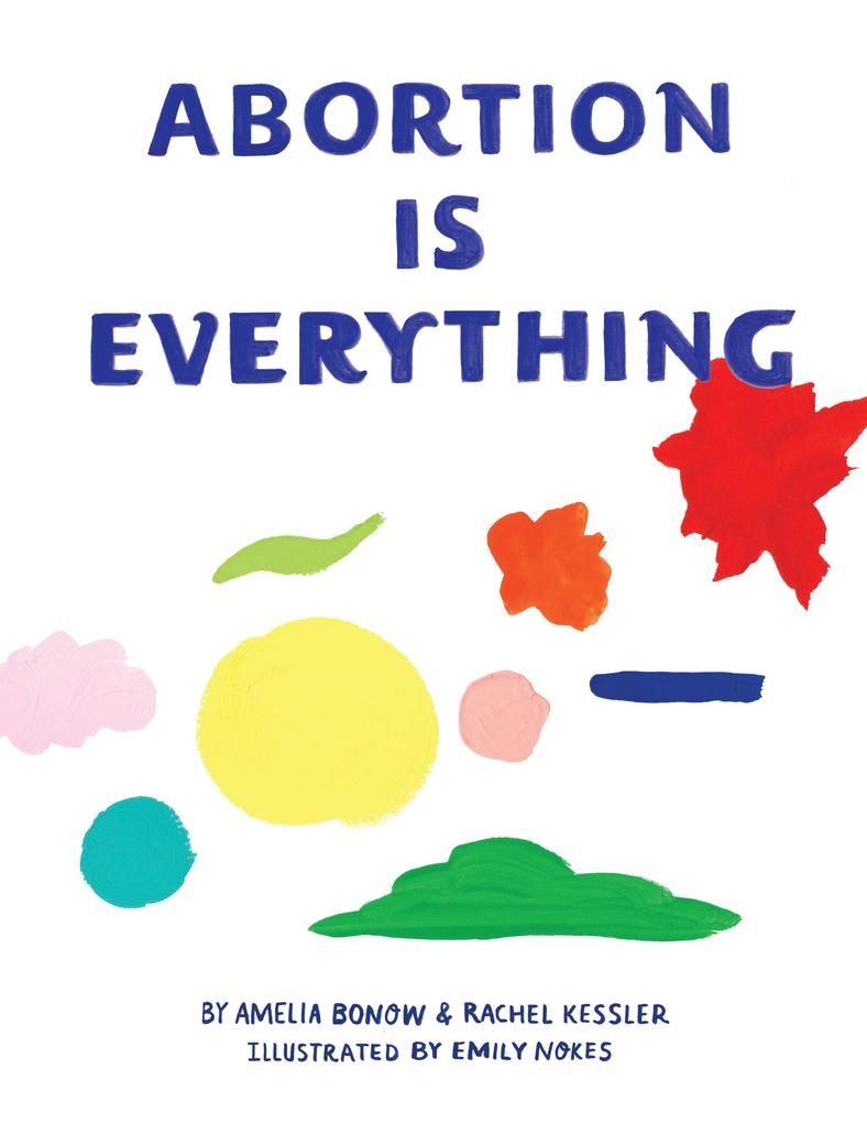 Abortion is Everything