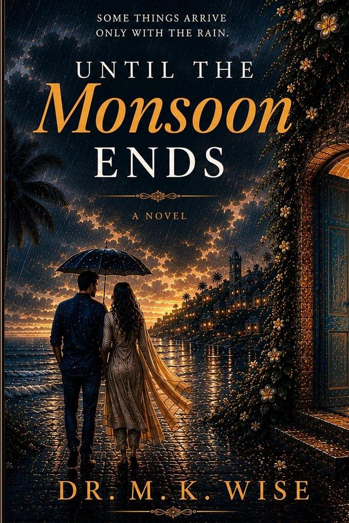 Until the Monsoon Ends